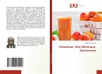 Vitamines- Sels Minéraux- Nutriments