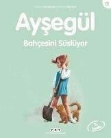 Aysegül Bahcesini Süslüyor - Delahaye, Gilbert; Marlier, Marcel