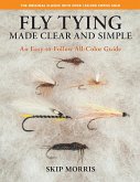 Fly Tying Made Clear and Simple (eBook, ePUB) Fly Tying Made Clear and Simple (eBook, ePUB)