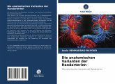 Die anatomischen Varianten der Handarterien