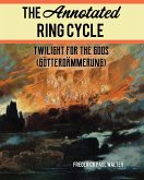 The Annotated Ring Cycle (eBook, ePUB)