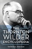 The Thornton Wilder Encyclopedia (eBook, ePUB) The Thornton Wilder Encyclopedia (eBook, ePUB)