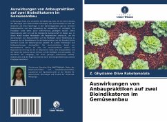 Auswirkungen von Anbaupraktiken auf zwei Bioindikatoren im Gemüseanbau - Rakotomalala, Z. Ghyslaine Olive