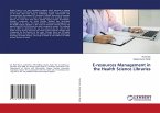 E-resources Management in the Health Science Libraries