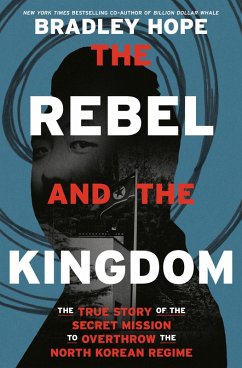 The Rebel and the Kingdom (eBook, ePUB) - Hope, Bradley