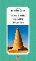 Islam Tarihi Emeviler Abbasiler - Ücok, Bahriye