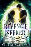 Revenge Seeker (Vital Impetus, #2) (eBook, ePUB)