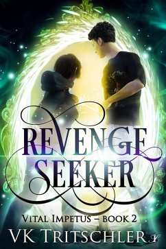 Revenge Seeker (Vital Impetus, #2) (eBook, ePUB) - Tritschler, Vk