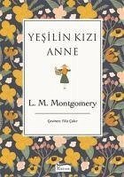 Yesilin Kizi Anne Bez Ciltli - Maud Montgomery, Lucy