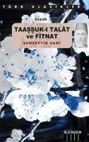 Taassuk-i Talat ve Fitnat - Sami, Semseddin