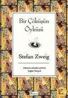 Bir Cöküsün Öyküsü Bez Ciltli - Zweig, Stefan