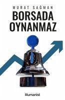 Borsada Oynanmaz - Sagman, Murat