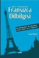 Her Yönüyle Fransizca Dilbilgisi - Polat, Yusuf