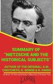 Summary Of &quote;Nietzsche And The Historical Subjects&quote; By A.M. Checcheto, G. Genise & R. Pardo (UNIVERSITY SUMMARIES) (eBook, ePUB)
