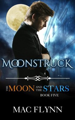 Moonstruck: The Moon and the Stars #5 (Werewolf Shifter Romance) (eBook, ePUB) - Flynn, Mac