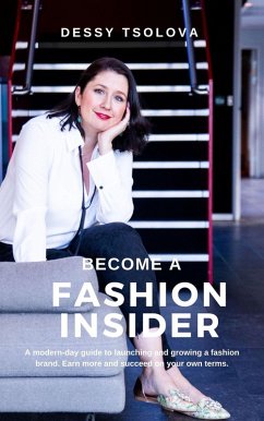 Become A Fashion Insider (eBook, ePUB) - Tsolova, Dessy