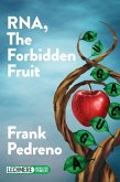 RNA, The Forbidden Fruit (eBook, ePUB)