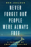 Never Forget Our People Were Always Free (eBook, ePUB)