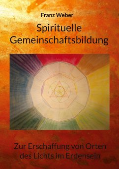 Spirituelle Gemeinschaftsbildung (eBook, ePUB) - Weber, Franz