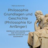 Philosophie Grundlagen und Geschichte (Philosophie für Anfänger) (MP3-Download)