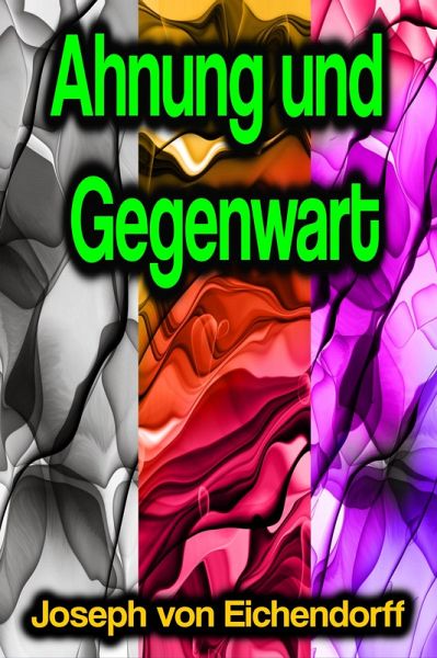 Ahnung und Gegenwart (eBook, ePUB) Ahnung und Gegenwart (eBook, ePUB)