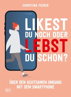 Likest du noch oder lebst du schon? (eBook, ePUB) - Feirer, Christina