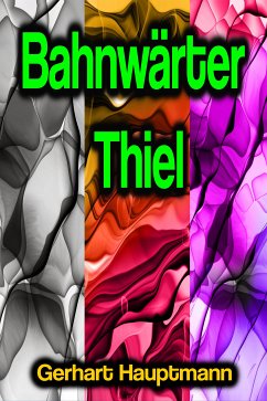 Bahnwärter Thiel (eBook, ePUB) - Hauptmann, Gerhart