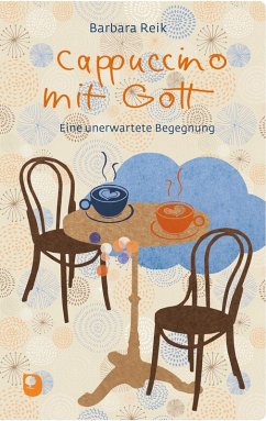 Cappuccino mit Gott (eBook, ePUB) - Reik, Barbara