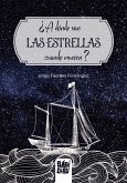 ¿A dónde van las estrellas cuando mueren? (eBook, ePUB)