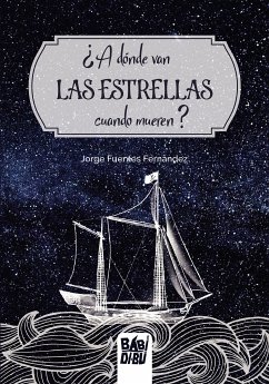 ¿A dónde van las estrellas cuando mueren? (eBook, ePUB) - Fuentes Fernández, Jorge