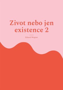 Zivot nebo jen existence 2