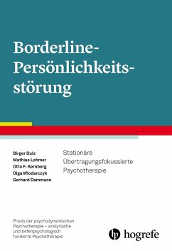 Borderline-Persönlichkeitsstörung - Dulz, Birger;Lohmer, Mathias;Kernberg, Otto F.