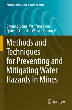 Methods and Techniques for Preventing and Mitigating Water Hazards in Mines - Dong, Shuning;Zhou, Wanfang;Liu, Qisheng