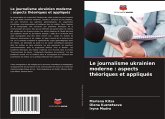 Le journalisme ukrainien moderne : aspects théoriques et appliqués