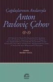 Cagdaslarinin Anilariyla Anton Pavlovic Cehov