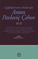 Cagdaslarinin Anilariyla Anton Pavlovic Cehov - Kolektif