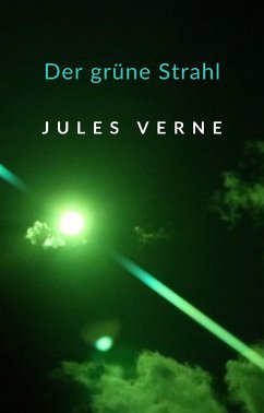 Der grüne Strahl (übersetzt) (eBook, ePUB) - Verne, Jules