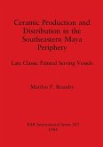Ceramic Production and Distribution in the Southeastern Maya Periphery