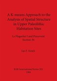 A K-means Approach to the Analysis of Spatial Structure in Upper Palaeolithic Habitation Sites