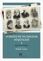 Türkiyede Islamcilik Düsüncesi 2 - Kara, Ismail