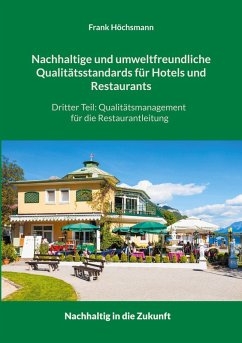 Nachhaltige und umweltfreundliche Qualitätsstandards für Hotels und Restaurants (eBook, ePUB)
