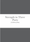 Strength in Three Parts