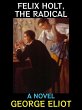 Felix Holt, The Radical (eBook, ePUB) - Bild 1