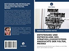 ENTSTEHUNG UND ENTWICKLUNG DES STRAFVOLLZUGSSYSTEMS ANGESICHTS DER FOLTER, MEXIKO - RAMÍREZ REYES, MARISOL