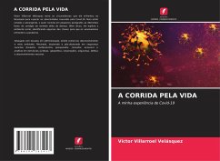 A CORRIDA PELA VIDA - Villarroel Velásquez, Víctor