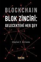 Blockchain Blok Zinciri - Gelecekteki Her Sey - P. Williams, Stephen