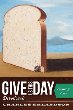 Give Us This Day Devotionals, Volume 3 - Erlandson, Charles