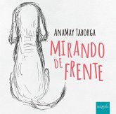 Mirando de frente (eBook, ePUB) Mirando de frente (eBook, ePUB)