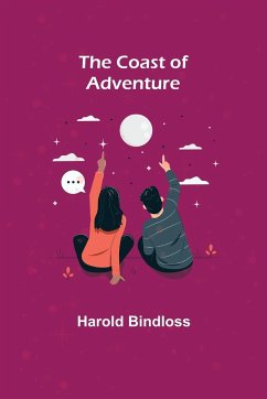 The Coast of Adventure - Bindloss, Harold