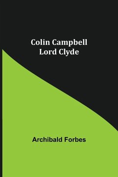 Colin Campbell; Lord Clyde - Forbes, Archibald